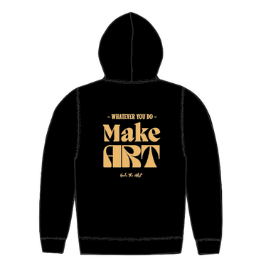 Make Art Unisex Hoodie - November Limited Edition Release